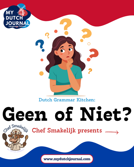 Chef Smakelijk's Recipe for Negation: When to Use 'Geen' and 'Niet'