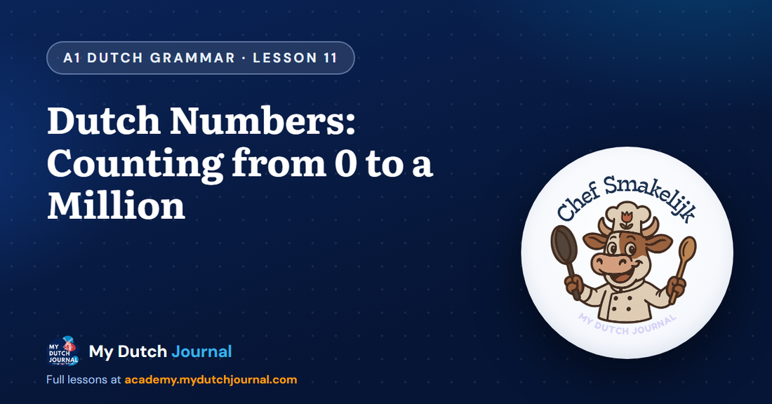 Dutch Numbers: Counting from 0 to a Million — A1 Dutch Grammar Course, Lesson 11 | My Dutch Journal