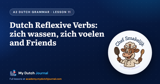 Dutch Reflexive Verbs: zich wassen, zich voelen and Friends — A2 Dutch Grammar Course, Lesson 11 | My Dutch Journal